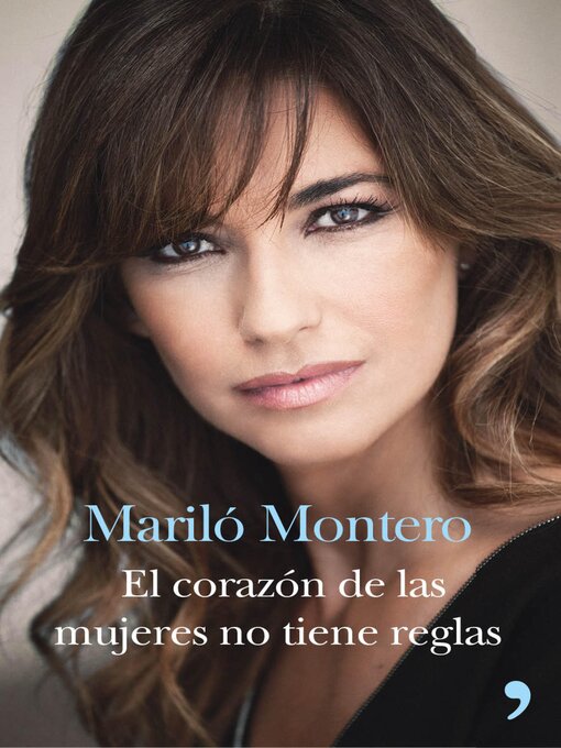 Title details for El corazón de las mujeres no tiene reglas by Mariló Montero - Available